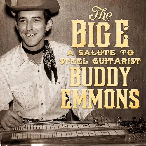 Big E A Salute To Steel Guitarist B - The Big E: A Salute To Steel Guitarist Buddy Emmons vinyl record cover