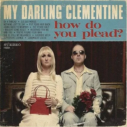 My Darling Clementine - How Do You Plead vinyl record cover