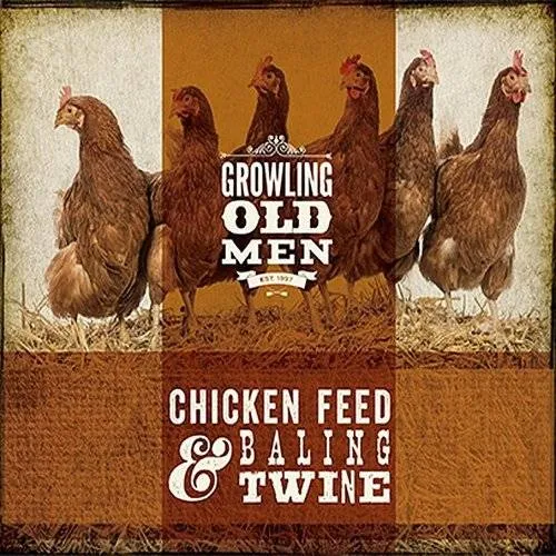 Growling Old Men - Chicken Feed & Baling Twine vinyl record cover