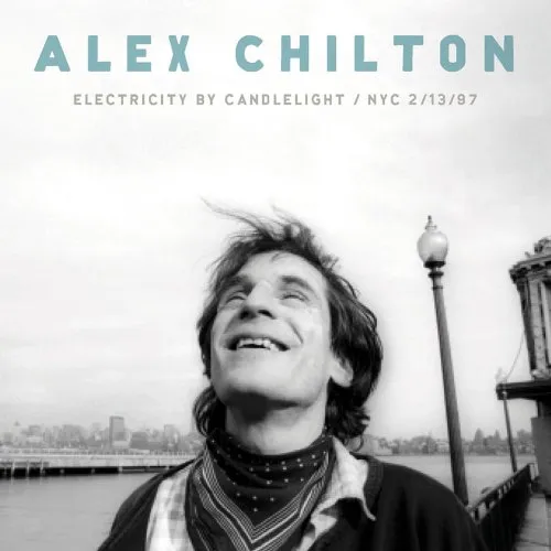 Alex Chilton - Electricity By Candlelight / NYC 2/13/97 vinyl record cover