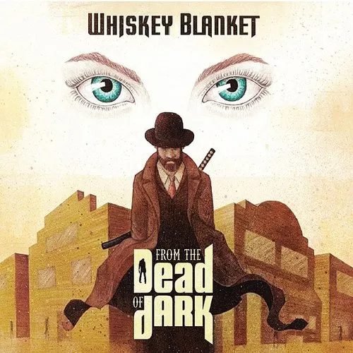 Whiskey Blanket - From the Dead of Dark vinyl record cover