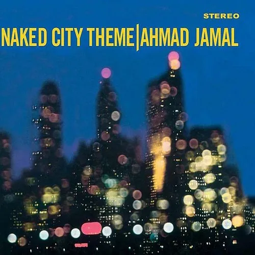 Ahmad Jamal - Naked City Theme/Extensions vinyl record cover