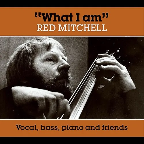 Red Mitchell - What I Am vinyl record cover