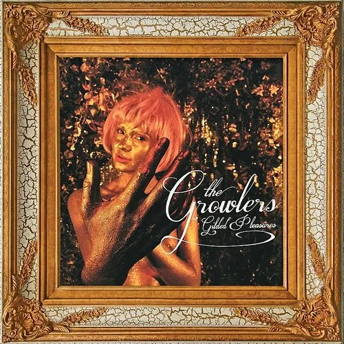 The Growlers - Gilded Pleasures vinyl record cover