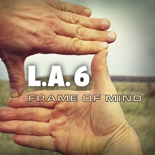 L.A. 6 - Frame of Mind vinyl record cover