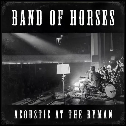 Band Of Horses - Acoustic At The Ryman vinyl record cover