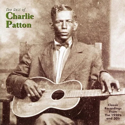 Charlie Patton - Best of Charley Patton vinyl record cover