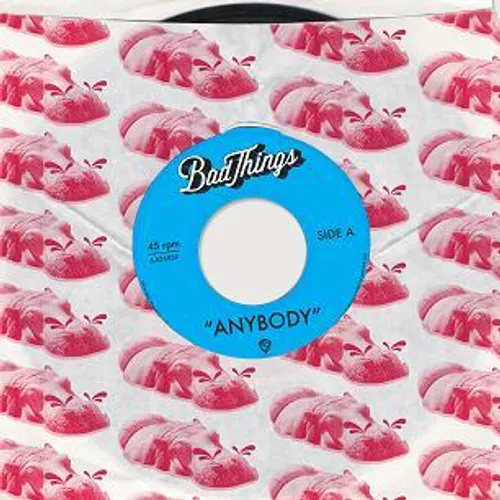 Bad Things - Anybody / Say It Again vinyl record cover