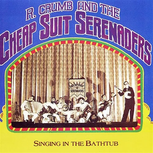 R. Crumb And His Cheap Suit Serenaders - Singing in the Bathtub vinyl record cover