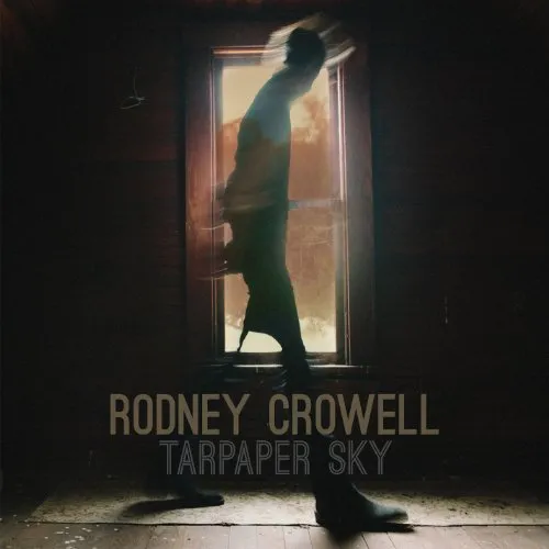 Rodney Crowell - Tarpaper Sky vinyl record cover