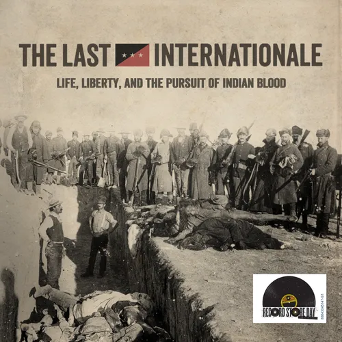 The Last Internationale - Life, Liberty and the Pursuit of Indian Blood vinyl record cover