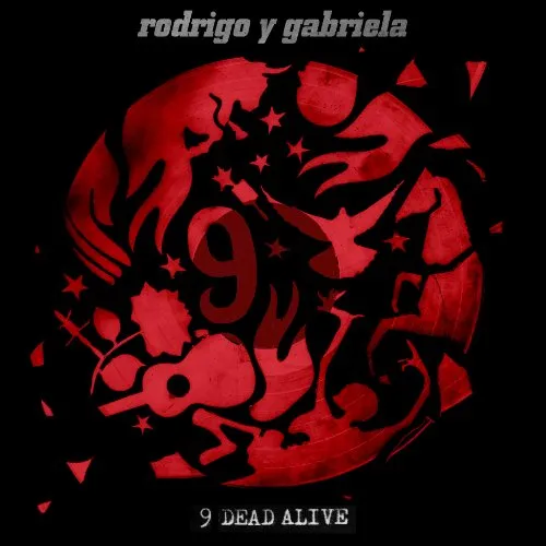 Rodrigo Y Gabriela - 9 Dead Alive vinyl record cover