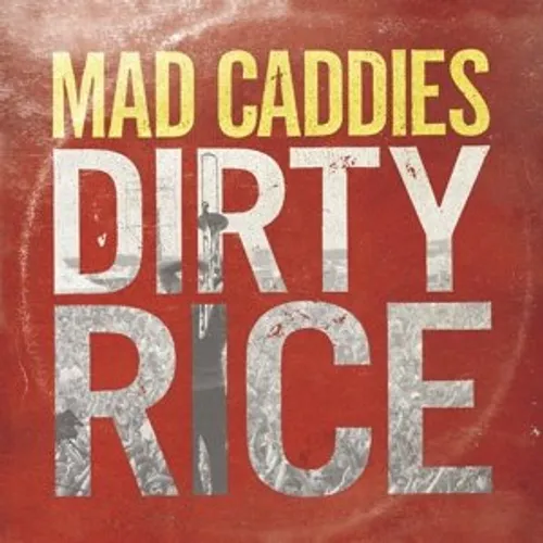 Mad Caddies - Dirty Rice vinyl record cover