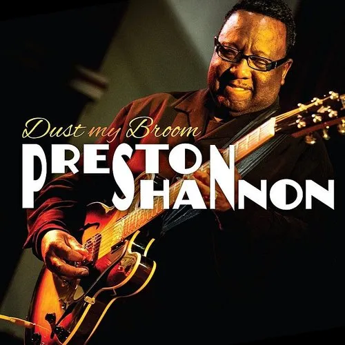 Preston Shannon - Dust My Broom vinyl record cover