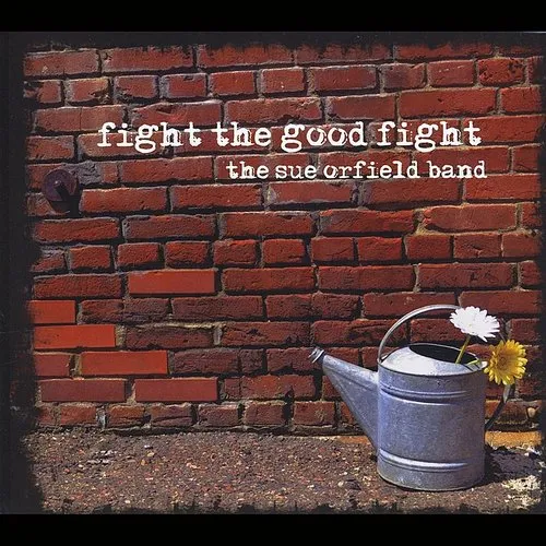 The Sue Orfield Band - Fight the Good Fight vinyl record cover