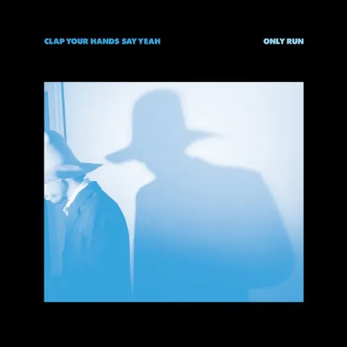 Clap Your Hands Say Yeah - Only Run vinyl record cover