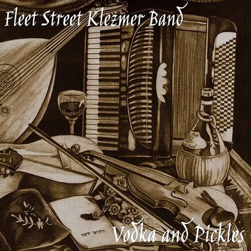Fleet Street Klezmer Band - Vodka & Pickles vinyl record cover