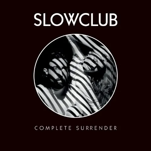 Slow Club - Complete Surrender vinyl record cover
