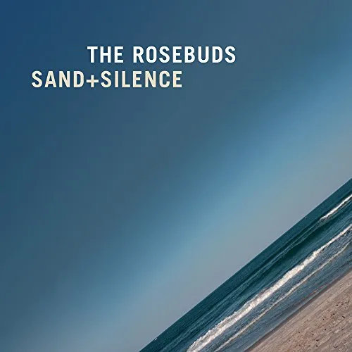 The Rosebuds - Sand & Silence vinyl record cover