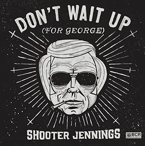 Shooter Jennings - Don't Wait Up For George vinyl record cover
