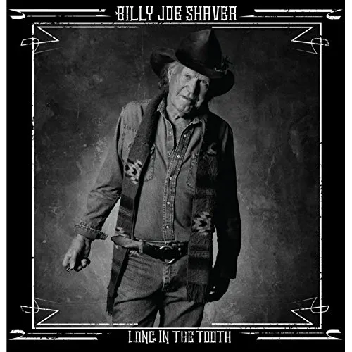 Billy Joe Shaver - Long In The Tooth vinyl record cover
