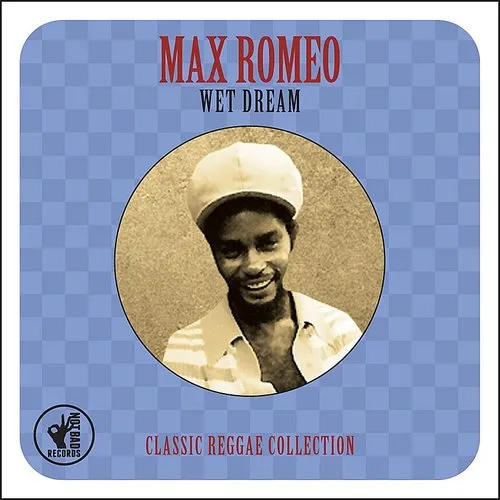 Max Romeo - Wet Dream Classic Reggae Collection vinyl record cover