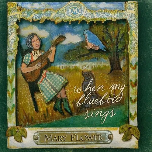 Mary Flower - When My Bluebird Sings vinyl record cover