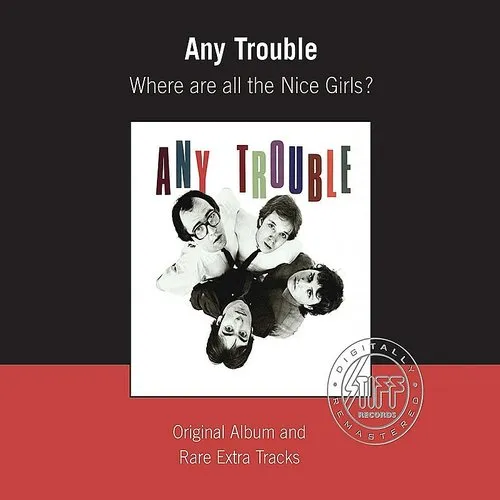 Any Trouble - Where Are All The Nice Girls? vinyl record cover