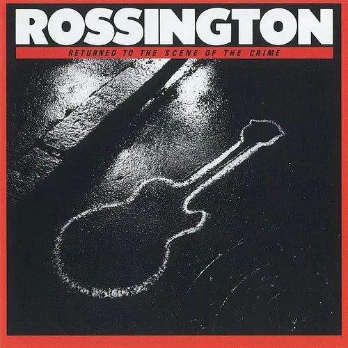 Rossington - Returned To The Scene Of The Crime vinyl record cover