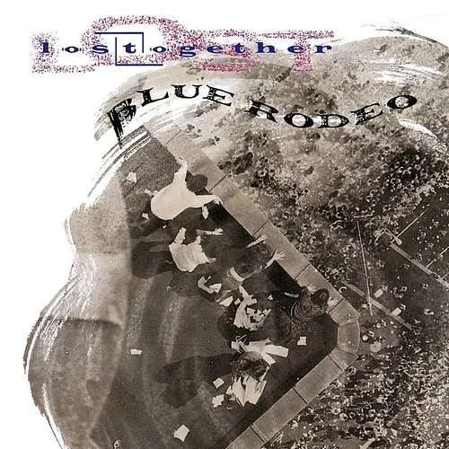 Blue Rodeo - Lost Together vinyl record cover