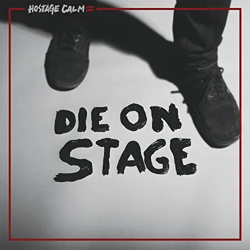 Hostage Calm - Die On Stage vinyl record cover