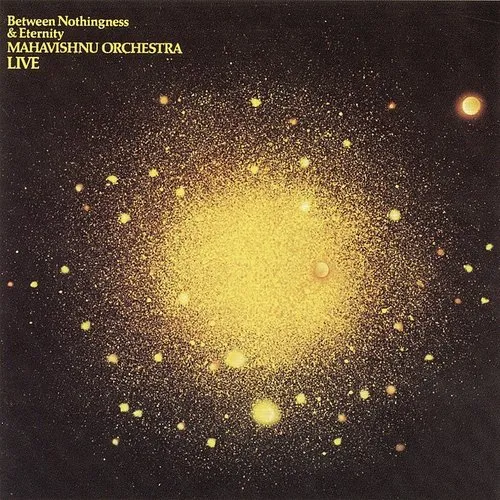 Mahavishnu Orchestra - Between Nothingness and Eternity vinyl record cover