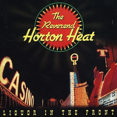 Reverend Horton Heat - Liquor in the Front vinyl record cover
