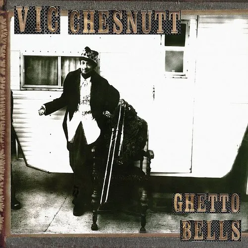 Vic Chesnutt - Ghetto Bells vinyl record cover