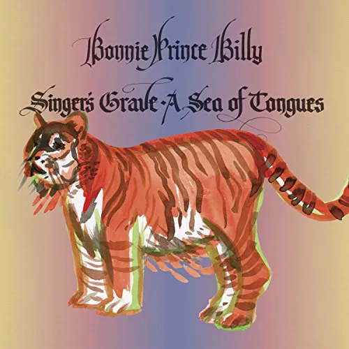 Bonnie 'Prince' Billy - Singer's Grave - A Sea Of Tongues vinyl record cover