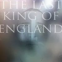 Last King of England