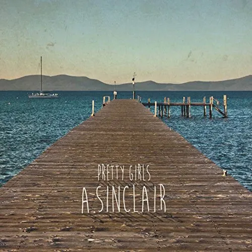 A. Sinclair - Pretty Girls vinyl record cover