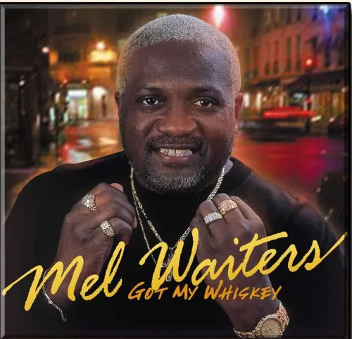 Mel Waiters - Got My Whiskey vinyl record cover