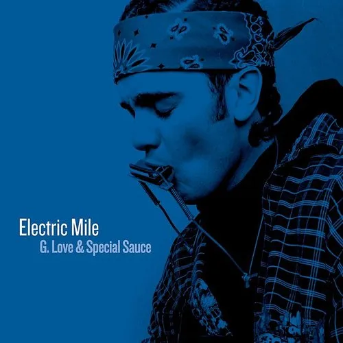 G. Love & Special Sauce - Electric Mile vinyl record cover
