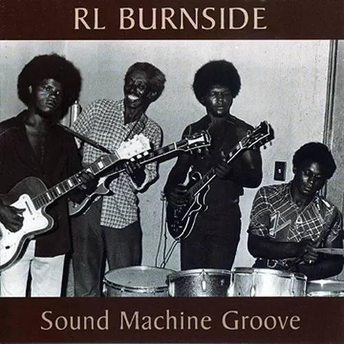 R.L. Burnside - Sound Machine Groove vinyl record cover