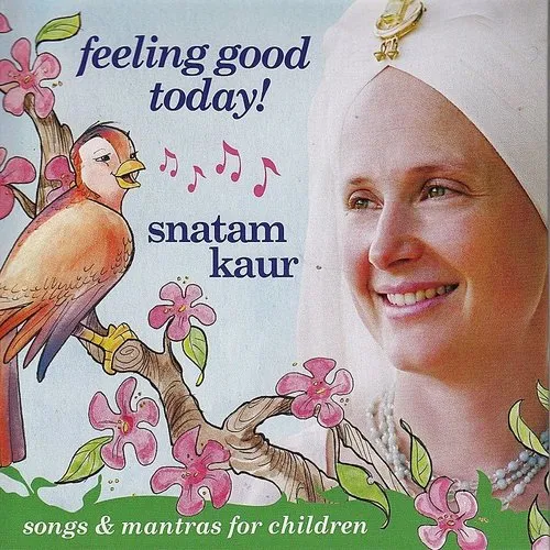 Snatam Kaur - Feeling Good Today! vinyl record cover