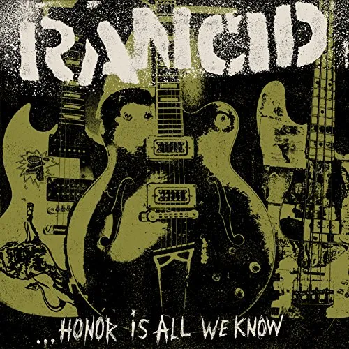 Rancid - Honor Is All We Know vinyl record cover