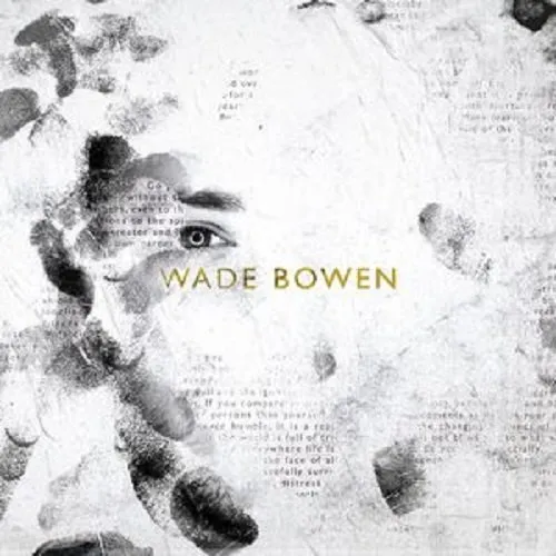 Wade Bowen - Bowen, Wade : Wade Bowen vinyl record cover