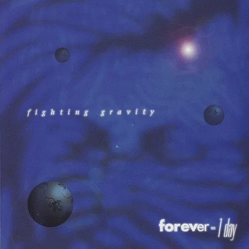 Fighting Gravity - Forever = 1 Day vinyl record cover