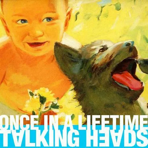 Once in a lifetime. Talking heads once in a Lifetime 2003. Once in a Lifetime talking heads. Talking heads - once in a Lifetime обложка. Once in a Lifetime (talking heads album).