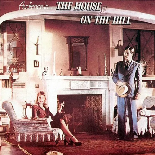 Audience - The  House on the Hill vinyl record cover