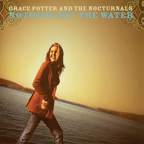 Grace Potter & The Nocturnals - Nothing But The Water vinyl record cover