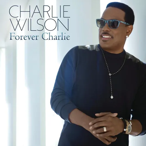 Charlie Wilson - Forever Charlie vinyl record cover