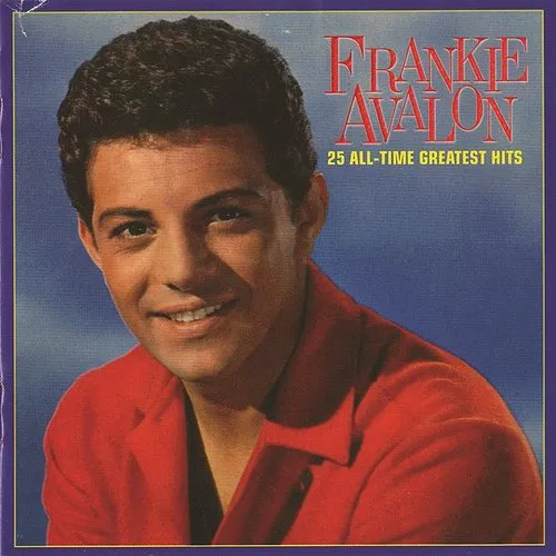 Frankie Avalon - 25 All Time Greatest Hits vinyl record cover