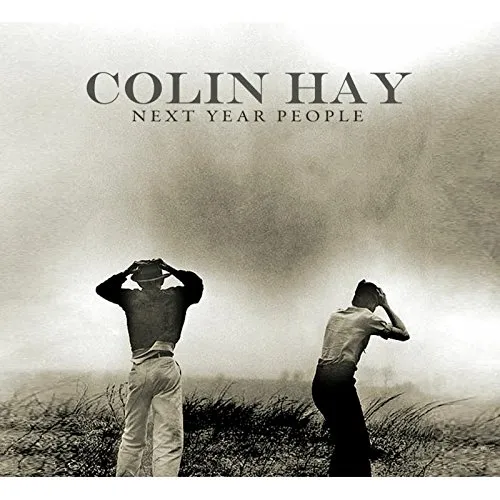Colin Hay - Next Year People vinyl record cover